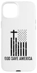 iPhone 15 Plus God Save America Sign,God American Flag Jesus Save America Case