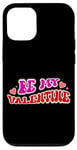 iPhone 12/12 Pro Be My Valentine Love Message Case