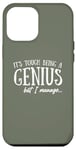 Coque pour iPhone 12 Pro Max Funny Its tough being genius but I manage Sarcastic Quote