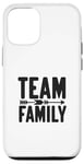 Coque pour iPhone 12/12 Pro Team Family Forever Together Family Unity