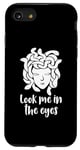 Coque pour iPhone SE (2020) / 7 / 8 Méduse Look Me In The Eyes Mythologie grecque drôle