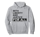 With Liberty and Justice for All Shirt,Equality Equal Rights Pullover Hoodie