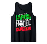 Paranormal Investigator: Haunted Hotel Tank Top