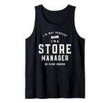 I'm Not Perfect, But I'm a Store Manager Tank Top