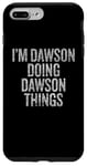 Coque pour iPhone 7 Plus/8 Plus Je suis Dawson qui fait Dawson Things Funny Vintage