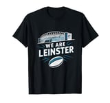 We Are Leinster 4 Stars Supporter Rugby Funny Gift Idea T-Shirt