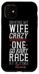 iPhone 11 Go Kart Racing Wife Husband Vintage Driving My Wife Crazy Case