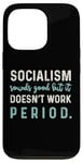 Coque pour iPhone 13 Pro Anti-éveil politique conservateur - Le socialisme ne fonctionne pas