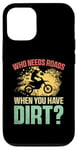 Coque pour iPhone 15 Qui a besoin de routes lorsque vous avez un motocross, Dirt Bike Rider