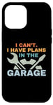 Coque pour iPhone 12 Pro Max I Can't I Have Plans In The Garage Mechanic Car Amateur