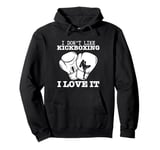 I Love Kickboxing Funny Proud Kickboxer Pullover Hoodie