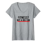 Womens Fitness? Not a Big Fan V-Neck T-Shirt