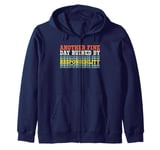 Another Fine Day Ruined By Responsibility Zip Hoodie