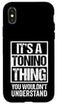 iPhone X/XS It's A Tonino Thing You Wouldn't Understand First Name Case