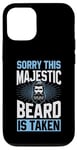 Coque pour iPhone 12/12 Pro Sorry This Majestic Beard Relation Status Beard