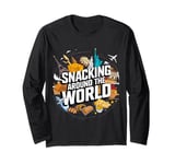 Snacking Around The World Fast Food Travel Traveler Foodie Long Sleeve T-Shirt