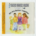 Bobby Susser Singers  We Are Better Together  CD