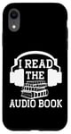 Coque pour iPhone XR I Read The Audiobook Lover Lecteur de casque audio