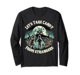 Let's Take Candy From Strangers Retro Halloween Long Sleeve T-Shirt