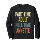 ANNETTE Personalized Retro Girls Part-Time ANNETTE Name Long Sleeve T-Shirt