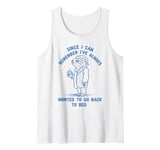 I've Always Wanted To Go Back To Bed funny sleepy sloth lazy Tank Top