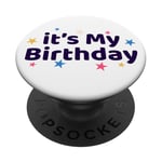 Its My Birthday Birthday Party Men Women Kids PopSockets Swappable PopGrip