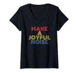 Womens Make A Joyful Noise retro vintage V-Neck T-Shirt