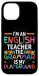 iPhone 14 I'm An English Teacher Funny Grammar Teacher Case