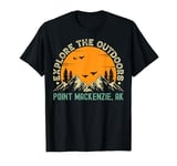 Point MacKenzie, Alaska - Explore The Outdoors T-Shirt