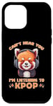 Coque pour iPhone 12 Pro Max Can't Hear You I'm Listening K-pop amateur de musique coréen panda