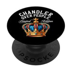 Chandler Nom Cadeau d'anniversaire Drôle Chandler Over People Couronne PopSockets PopGrip Adhésif