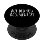 But did you Document it? -HR, funny sarcastic Human Resource PopSockets Swappable PopGrip