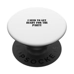 I need to get ready for the party PopSockets Swappable PopGrip