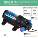 Pompe à eau douce 12V cc 45/60/80/100 watts,pompe de pulvérisation auto-amorçante à diaphragme,interrupteur automatique,connexion 3/8 ''4/5/6/8L par Min - Type C-80Watt-DC 12V