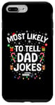 iPhone 7 Plus/8 Plus Funny Dad Christmas Xmas Tee Most Likely To Tell Dad Jokes Case