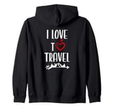 I Love to Travel Shirt,The Mountains Are Calling & I Must Go Zip Hoodie