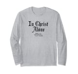 In Christ Alone, Jesus Is The Way To Salvation Christian Long Sleeve T-Shirt