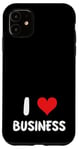 Coque pour iPhone 11 I Love Business - Cœur - Entrepreneur Startup Store Retail