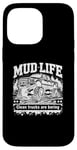 Coque pour iPhone 14 Pro Max Mud Life - Clean Trucks Are Boring - Camion de boue tout-terrain