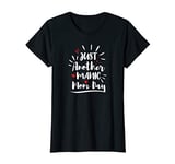 Womens Just Another Manic Mom Day Mommy MomLife T-Shirt