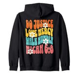 Do Justice Love Mercy Walk Humbly Micah 6:8 Bible Verse Zip Hoodie