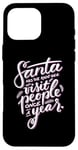 iPhone 16 Pro Max Santa has the right idea visit people once a year Case