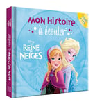 LA REINE DES NEIGES - Mon histoire à écouter - L'histoire du film - Livre CD - Disney (Livre lu)