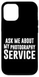 iPhone 12/12 Pro Ask Me About My Photography Service Photographer Inquiry Case