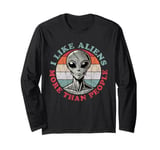 I Like Aliens More Than People v4 - Funny Quotes Long Sleeve T-Shirt