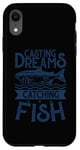 Coque pour iPhone XR Casting Dreams Attraper Fish Fishermen Best