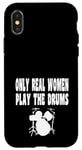 Coque pour iPhone X/XS Only Real Women Play Drums – Groupe de batterie amusant Rock Jazz