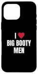 iPhone 16 Pro Max funny i (heart) love big booty men quote Case