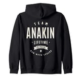 Team Anakin Lifetime Member Funny Name Anakin Zip Hoodie