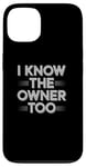 iPhone 13 Bartender Bouncer I Know The Owner Too Club Bar Pub Case